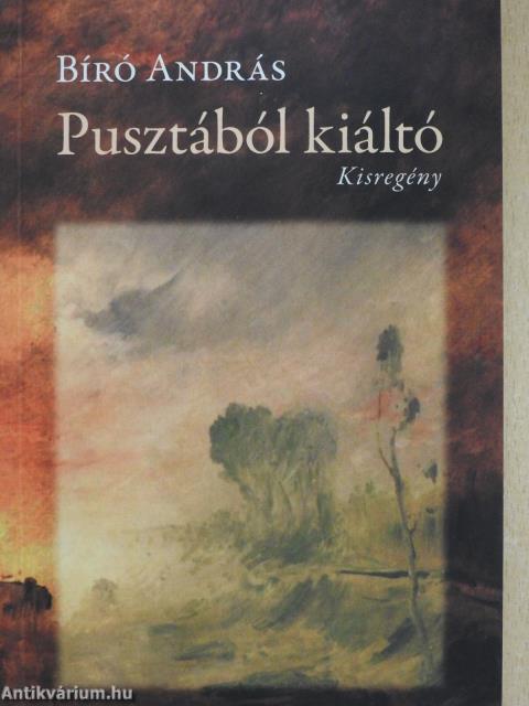 Pusztából kiáltó (dedikált példány)