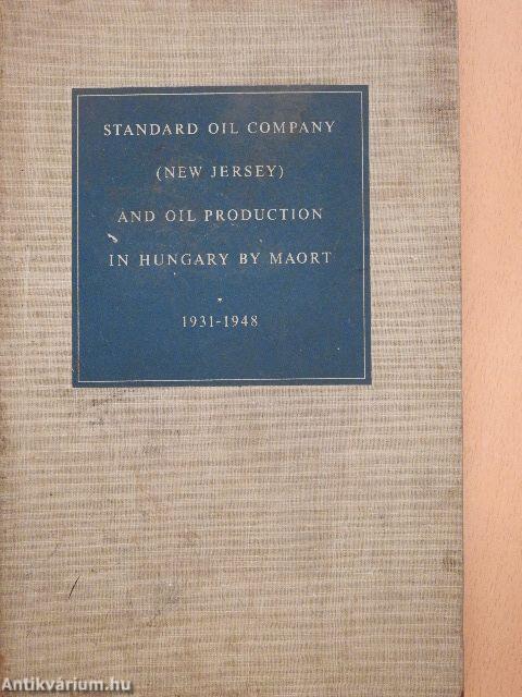Standard Oil Company (New Jersey) and Oil Production in Hungary by MAORT