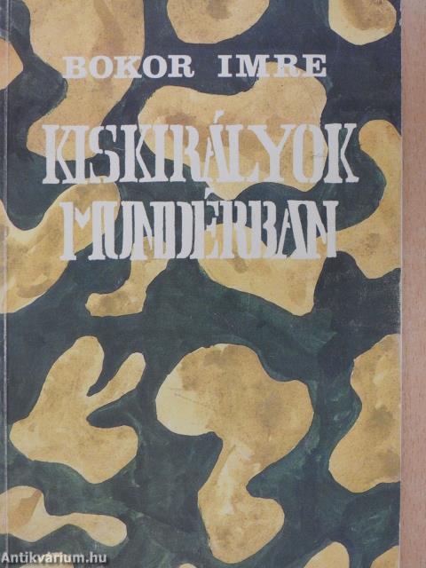 Kiskirályok mundérban (dedikált példány)