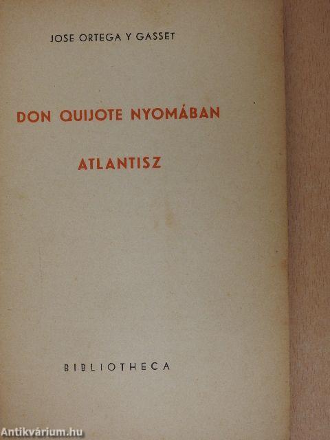 Don Quijote nyomában/Atlantisz