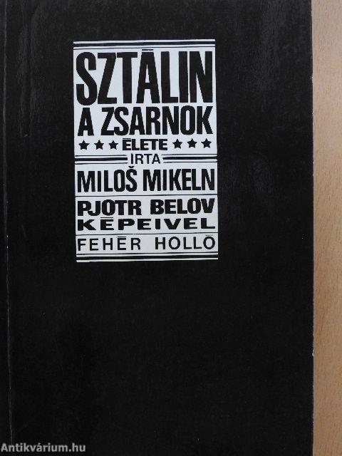 Sztálin, a zsarnok élete