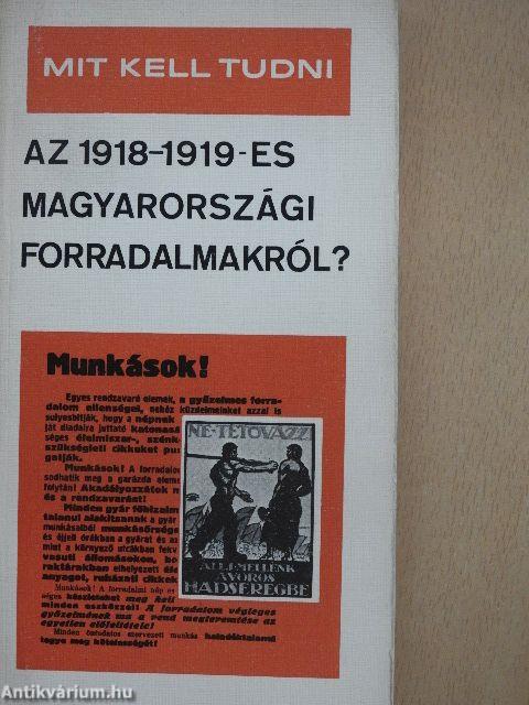 Mit kell tudni az 1918-1919-es magyarországi forradalmakról?