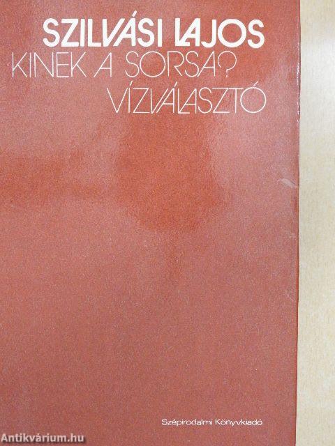 Kinek a sorsa?/Vízválasztó