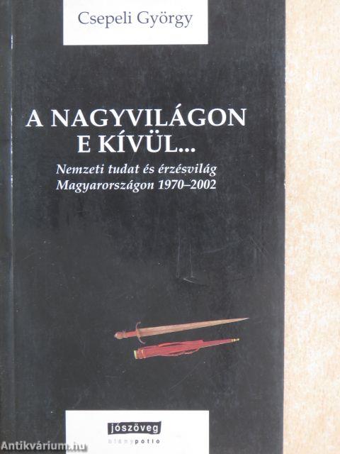 A nagyvilágon e kívül...