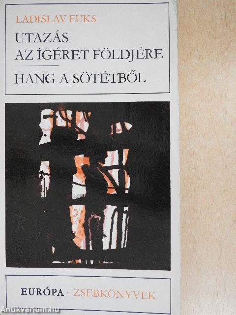 Utazás az ígéret földjére/Hang a sötétből