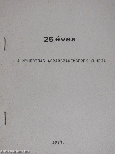 25 éves a Nyugdijas Agrárszakemberek Klubja