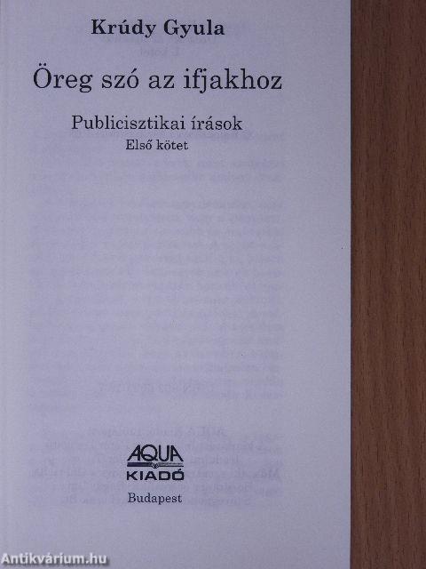Öreg szó az ifjakhoz I.