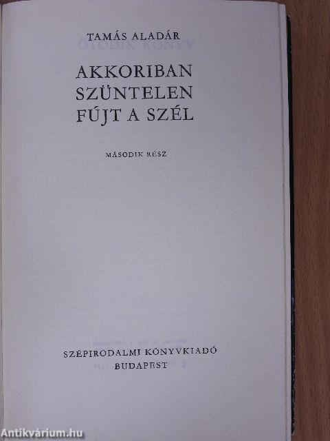 Akkoriban szüntelen fújt a szél II.