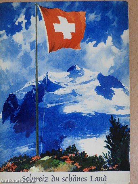 Schweiz du schönes Land