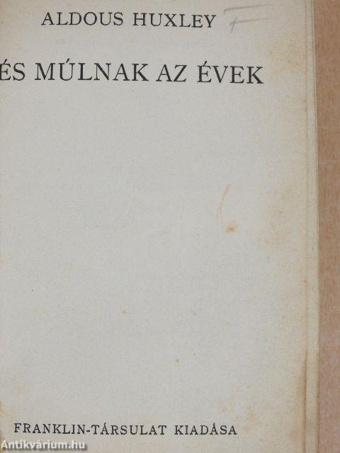 És múlnak az évek