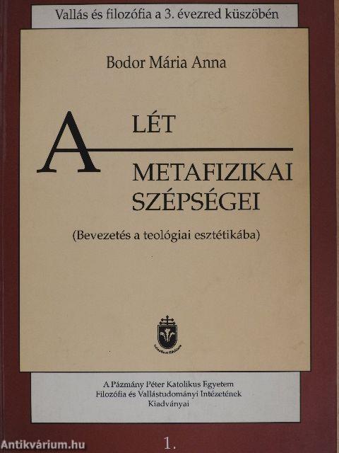 A lét metafizikai szépségei