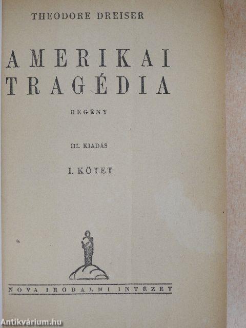 Amerikai tragédia I-III.