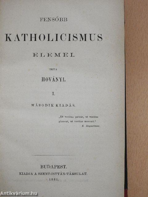 Fensőbb katholicismus elemei I-II.