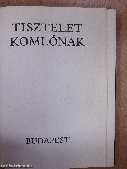 Tisztelet Komlónak