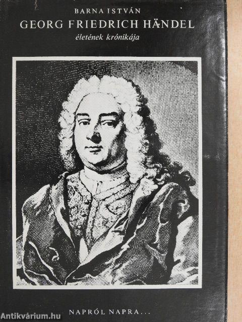 Georg Friedrich Händel életének krónikája