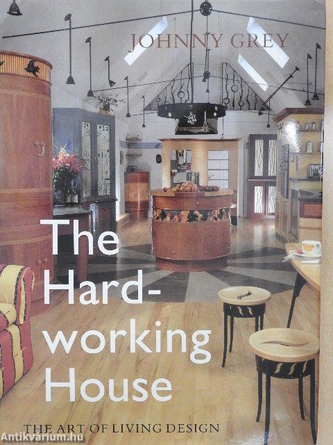 The Hardworking House