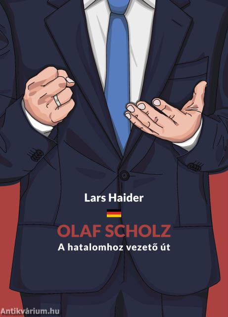 Olaf Scholz - A hatalomhoz vezető út