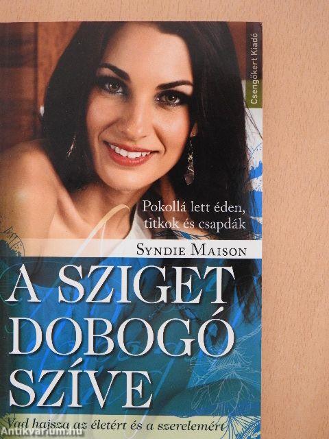 A sziget dobogó szíve