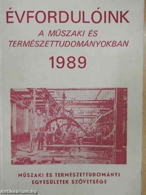 Évfordulóink a műszaki és természettudományokban 1989