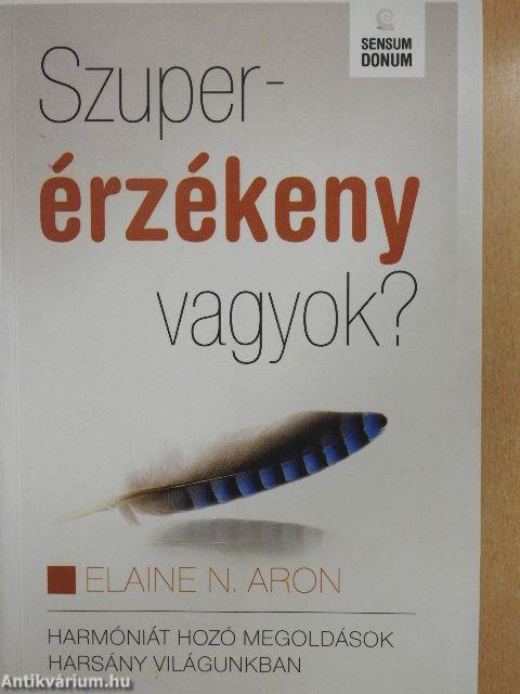 Szuperérzékeny vagyok?