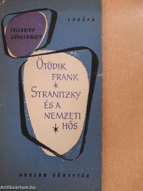 Ötödik Frank/Stranitzky és a nemzeti hős (Dr. Castiglione László könyvtárából)