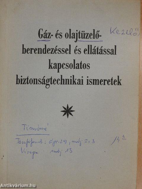 Gáz- és olajtüzelőberendezéssel és ellátással kapcsolatos biztonságtechnikai ismeretek