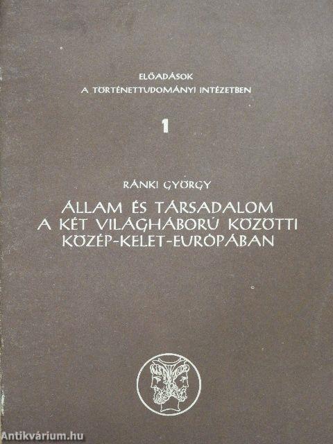 Állam és társadalom a két világháború közötti Közép-Kelet-Európában