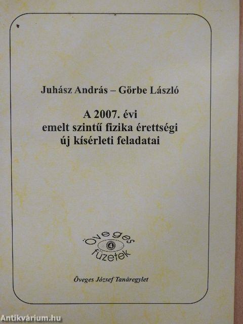 A 2007. évi emelt szintű fizika érettségi új kísérleti feladatai