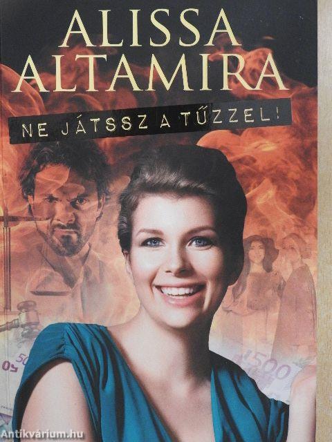 Ne játssz a tűzzel!