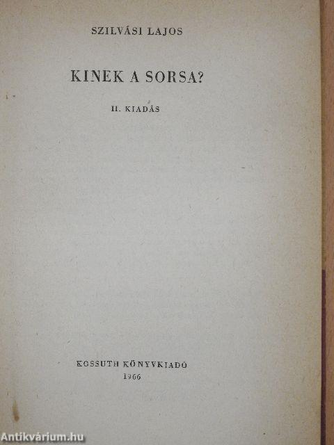 Kinek a sorsa?