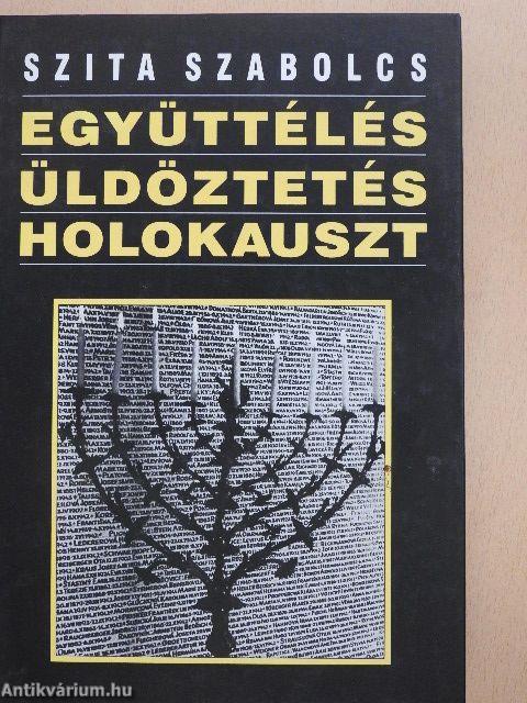 Együttélés, üldöztetés, holokauszt