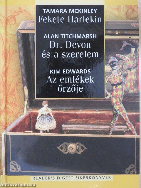 Fekete Harlekin/Dr. Devon és a szerelem/Az emlékek őrzője