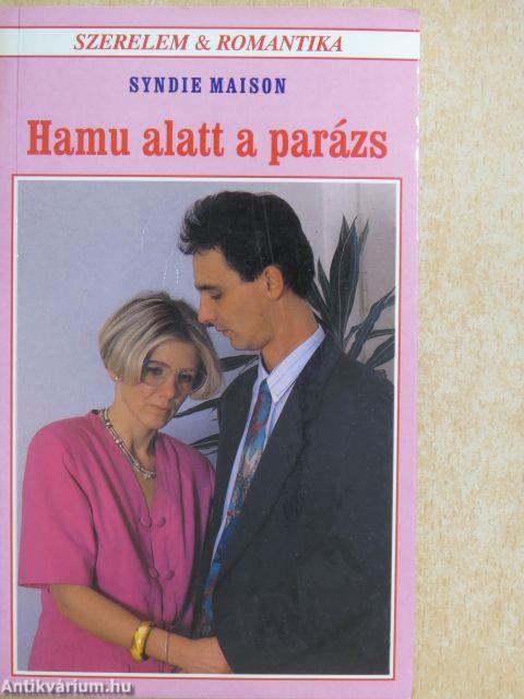 Hamu alatt a parázs