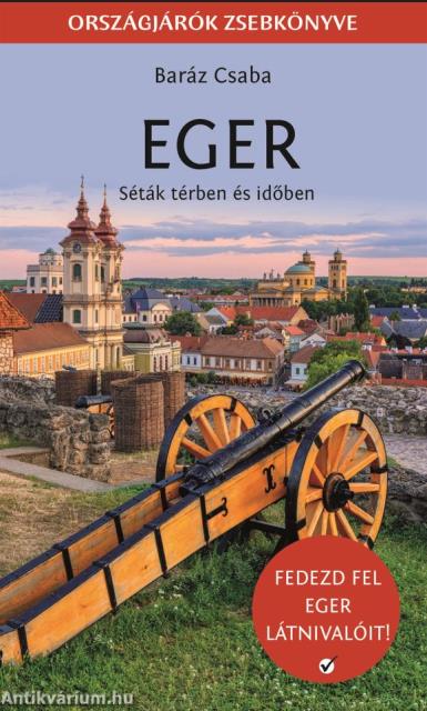 Eger - Séták térben és időben