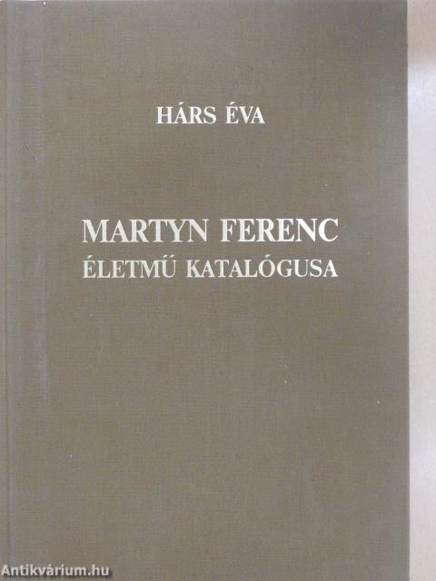 Martyn Ferenc életmű katalógusa (dedikált példány)