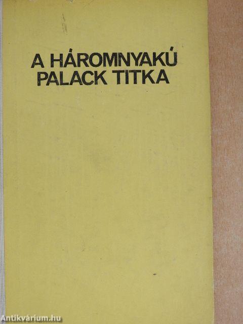 A háromnyakú palack titka