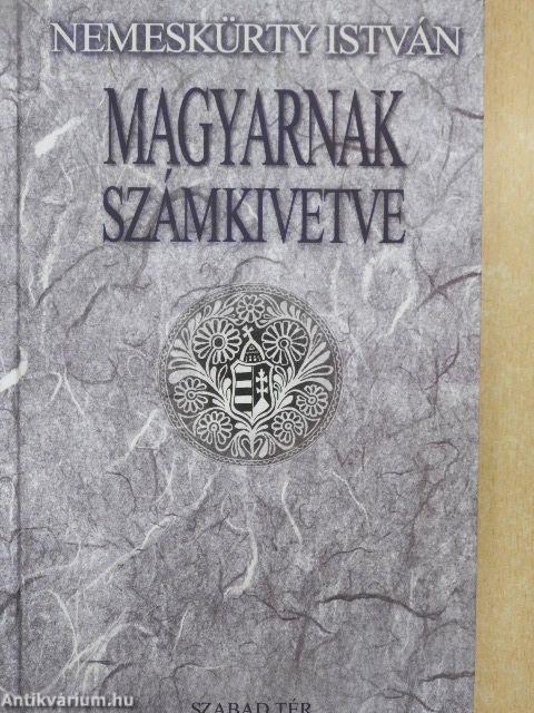 Magyarnak számkivetve