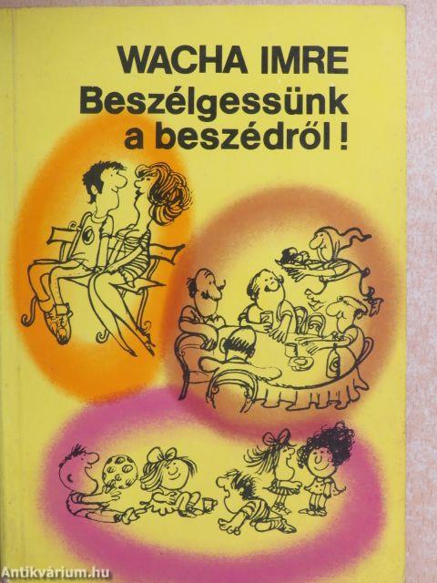 Beszélgessünk a beszédről!