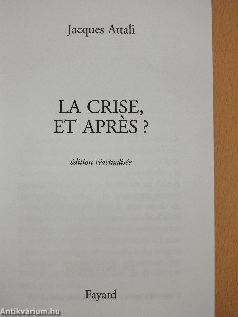 La Crise, et Aprés?
