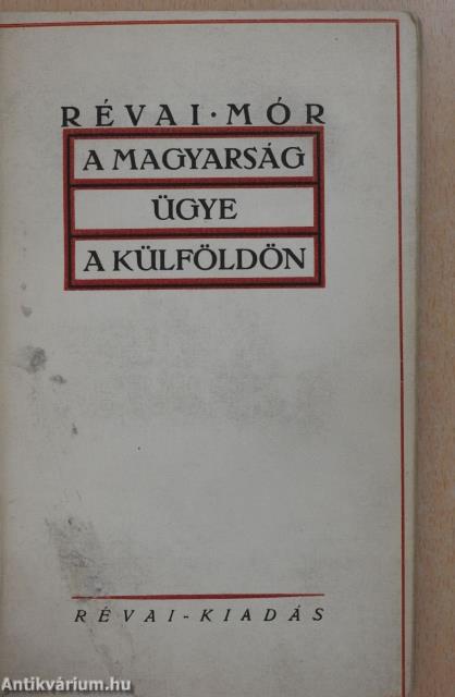 A magyarság ügye a külföldön (dedikált példány)