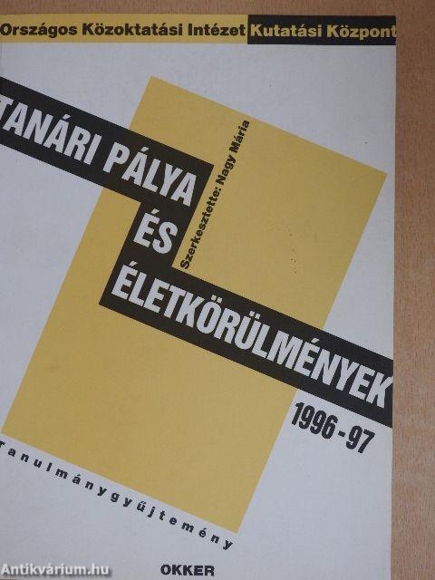 Tanári pálya és életkörülmények 1996/97