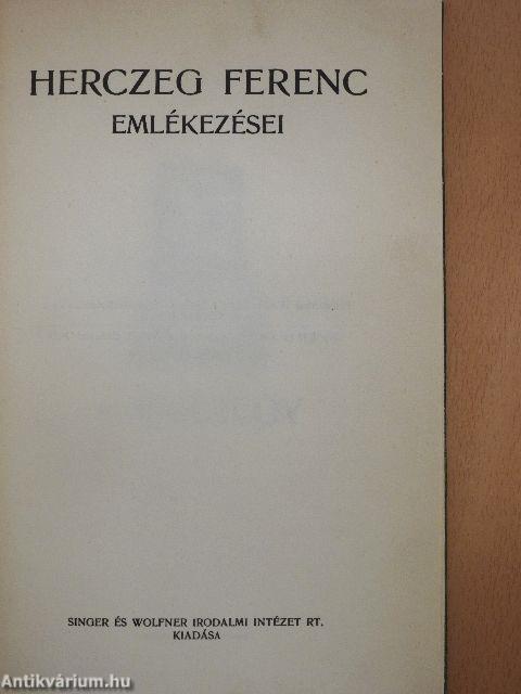 Herczeg Ferenc emlékezései I-II.