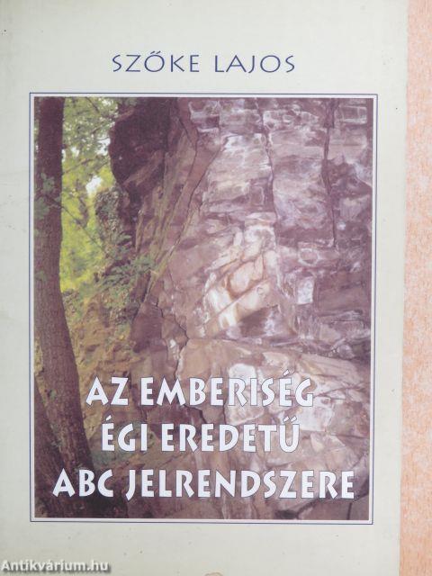 Az emberiség égi eredetű ABC jelrendszere