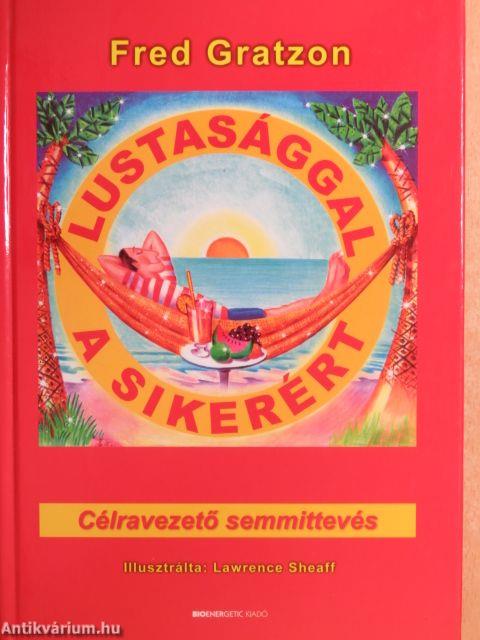 Lustasággal a sikerért