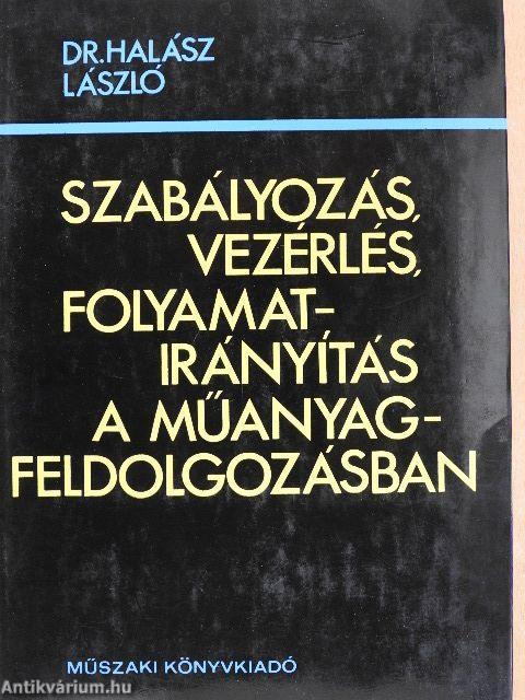 Szabályozás, vezérlés, folyamatirányítás a műanyag-feldolgozásban