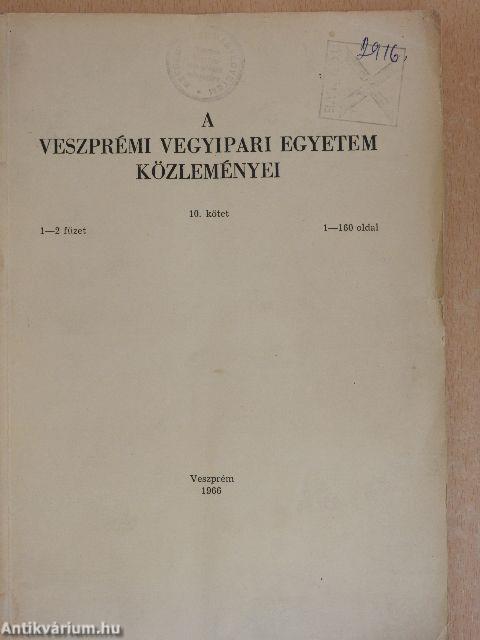 A Veszprémi Vegyipari Egyetem közleményei 10. kötet 1-4. füzet