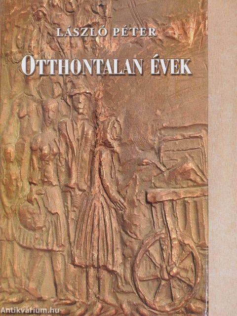 Otthontalan évek