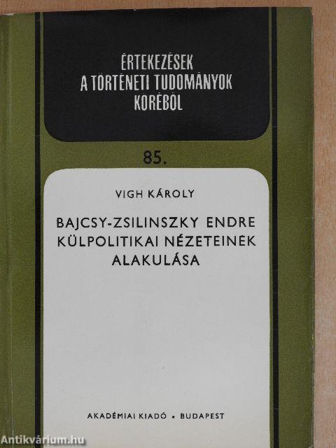 Bajcsy-Zsilinszky Endre külpolitikai nézeteinek alakulása