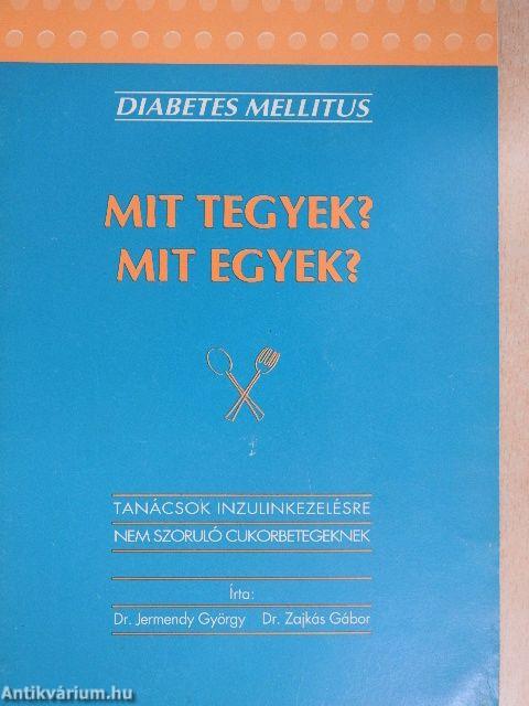 Mit tegyek? Mit egyek?