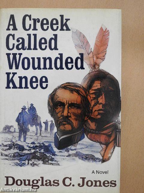 A Creek Called Wounded Knee